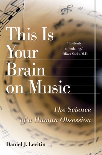 Daniel J. Levitin This Is Your Brain On Music The Science Of A Human Obsession Abridged 
