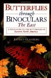Jeffrey Glassberg Butterflies Through Binoculars The East A Field Guide To The Butterflies Of East 