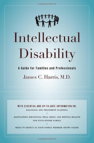 James C. Harris M. D. Intellectual Disability A Guide For Families And Professionals 