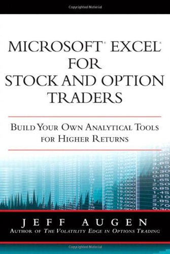 Jeff Augen Microsoft Excel For Stock And Option Traders Build Your Own Analytical Tools For Higher Return 