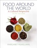 Margaret Mcwilliams Food Around The World A Cultural Perspective 0003 Edition; 