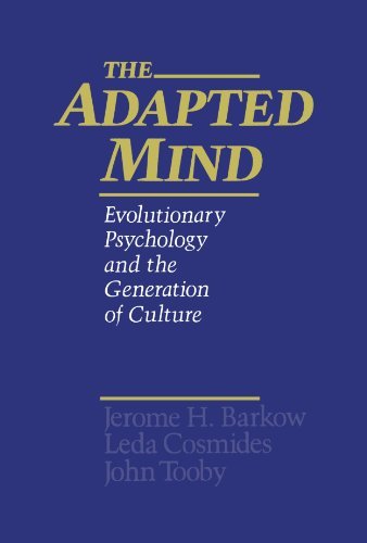 Jerome H. Barkow The Adapted Mind Evolutionary Psychology And The Generation Of Cul Revised 