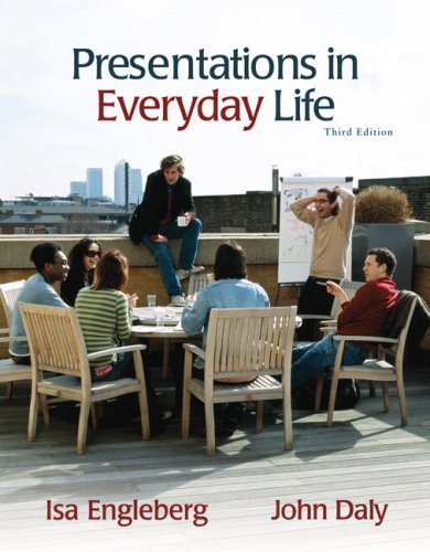 Isa N. Engleberg Presentations In Everyday Life 0003 Edition; 