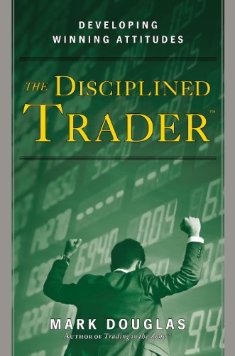 Mark Douglas The Disciplined Trader Developing Winning Attitudes 