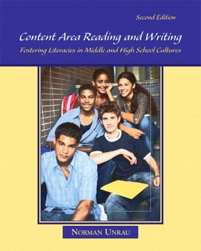 Norman Unrau Content Area Reading And Writing Fostering Literacies In Middle And High School Cu 0002 Edition; 