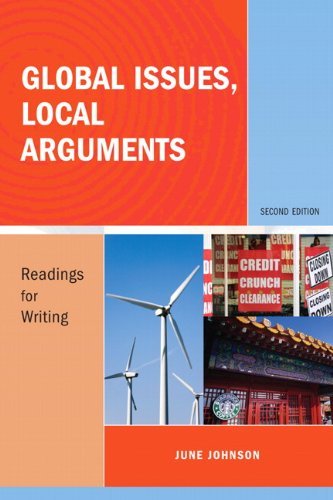 June Johnson Global Issues Local Arguments Readings For Writing 0002 Edition; 