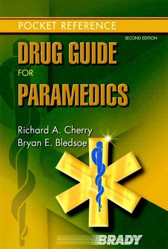 Richard A. Cherry Drug Guide For Paramedics 0002 Edition; 