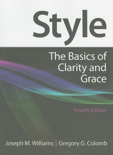 Joseph M. Williams/Style@ The Basics of Clarity and Grace@0004 EDITION;