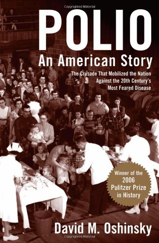 David M. Oshinsky/Polio@ An American Story