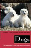 Raymond Coppinger Dogs A New Understanding Of Canine Origin Behavior An 0002 Edition; 