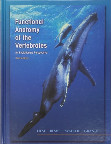 Karel Liem Functional Anatomy Of The Vertebrates An Evolutionary Perspective 0003 Edition; 