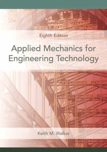 Keith Walker Applied Mechanics For Engineering Technology 0008 Edition; 