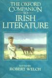 Robert Welch The Oxford Companion To Irish Literature 