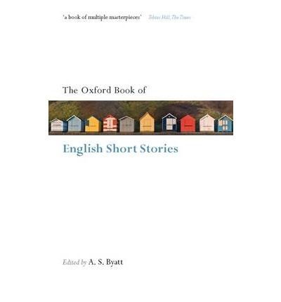 A. S. Byatt The Oxford Book Of English Short Stories 