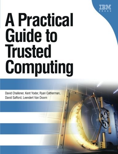 David Challener A Practical Guide To Trusted Computing 