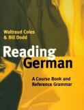 Waltraud Coles Reading German A Course Book And Reference Grammar 