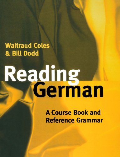 Waltraud Coles Reading German A Course Book And Reference Grammar 