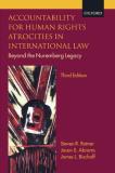 Steven R. Ratner Accountability For Human Rights Atrocities In Inte Beyond The Nuremberg Legacy 0003 Edition; 