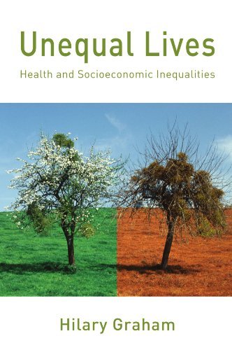 Hilary Graham Unequal Lives Health And Socio Economic Inequalities 