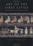 Joan Aruz Art Of The First Cities The Third Millennium B.C. From The Mediterranean 