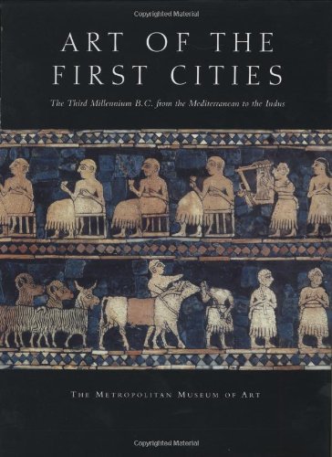 Joan Aruz Art Of The First Cities The Third Millennium B.C. From The Mediterranean 