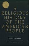 Sydney E. Ahlstrom A Religious History Of The American People 0002 Edition; 