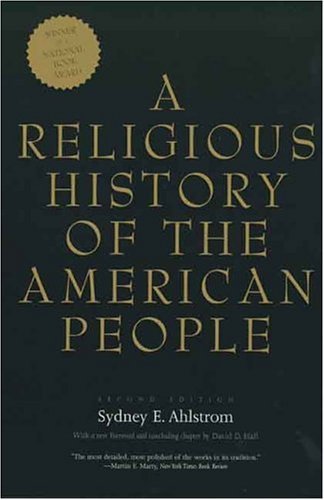 Sydney E. Ahlstrom A Religious History Of The American People 0002 Edition; 