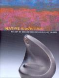 Truman Lowe Native Modernism The Art Of George Morrison And Allan Houser 