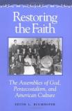 Edith L. Blumhofer Restoring The Faith The Assemblies Of God Pentecostalism And Americ 