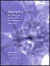 Casey Reas Processing A Programming Handbook For Visual Designers And A 