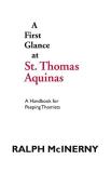Ralph Mcinerny A First Glance At St. Thomas Aquinas A Handbook For Peeping Thomists 