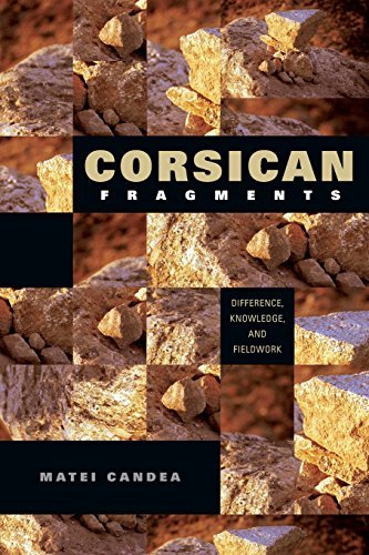 Matei Candea Corsican Fragments Difference Knowledge And Fieldwork 