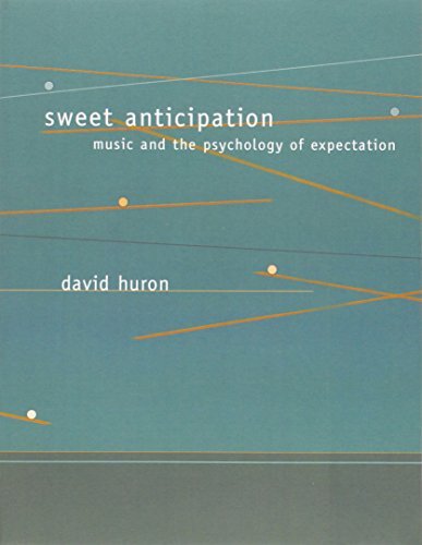 David Huron Sweet Anticipation Music And The Psychology Of Expectation 