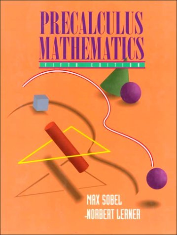 Max A. Sobel Precalculus Mathematics 0005 Edition;revised 