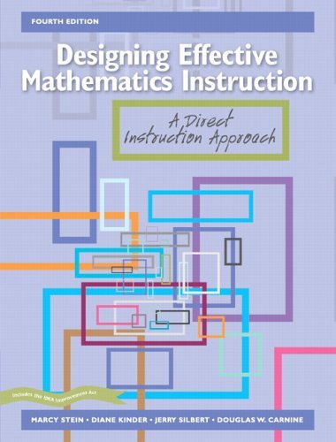Marcy Stein Designing Effective Mathematics Instruction A Direct Instruction Approach 0004 Edition;revised 