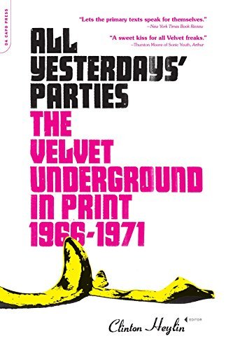 Clinton Heylin All Yesterdays' Parties The Velvet Underground In Print 1966 1971 