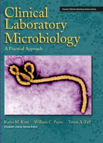 Karen Kiser Clinical Laboratory Microbiology A Practical Approach [with Access Code] 