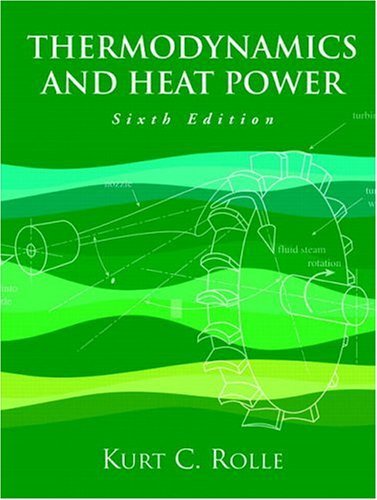 Kurt C. Rolle Thermodynamics And Heat Power 0006 Edition;revised 