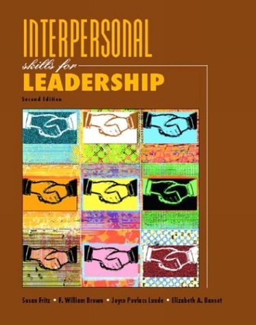 Susan Fritz Interpersonal Skills For Leadership 0002 Edition;revised 