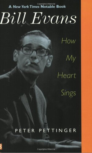 Peter Pettinger Bill Evans How My Heart Sings 