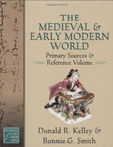 Donald R. Kelley Medieval And Early Modern World Primary Sources And Reference Volume 