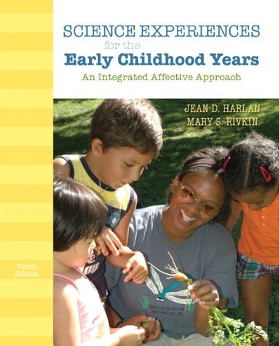 Jean Harlan Science Experiences For The Early Childhood Years An Integrated Affective Approach 0010 Edition;revised 