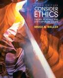 Bruce Waller Consider Ethics Theory Readings And Contemporary Issues 0003 Edition; 