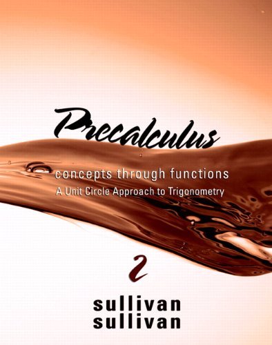 Michael Sullivan Precalculus Concepts Through Functions A Unit Circle Approac 0002 Edition; 