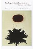 Ellen G. Landau Reading Abstract Expressionism Context And Critique 