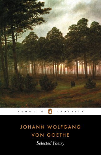 Johann Wolfgang Von Goethe Selected Poetry 