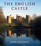 John Goodall The English Castle 1066 1650 