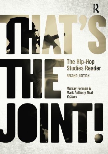 Murray Forman That's The Joint! The Hip Hop Studies Reader 0002 Edition; 
