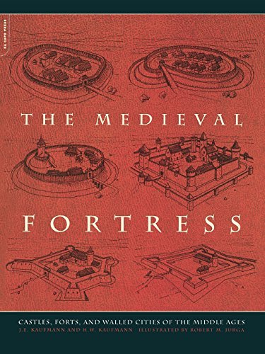 J. E. Kaufmann/The Medieval Fortress@Castles, Forts and Walled Cities of the Middle Ag