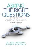 M. Neil Browne Asking The Right Questions A Guide To Critical Thinking 0010 Edition; 